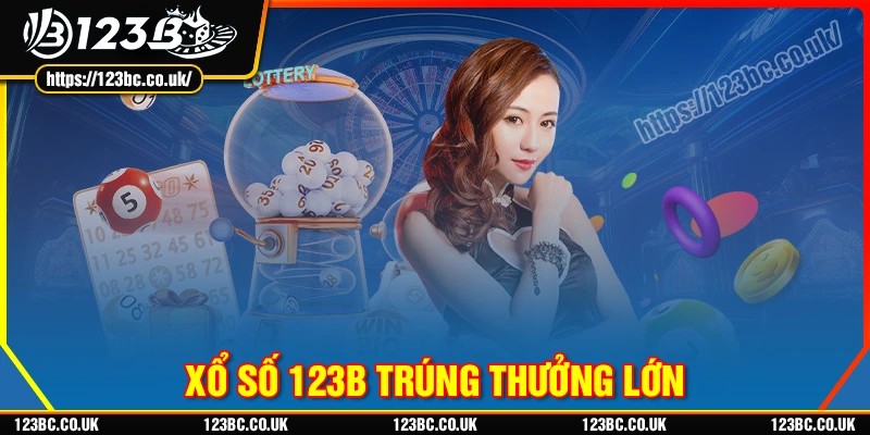 Các hình thức xổ số 123b hấp dẫn hiện nay