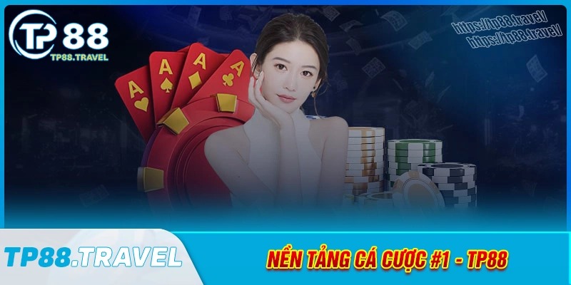 Giới thiệu TP88 -Nền tảng cá cược chất lượng