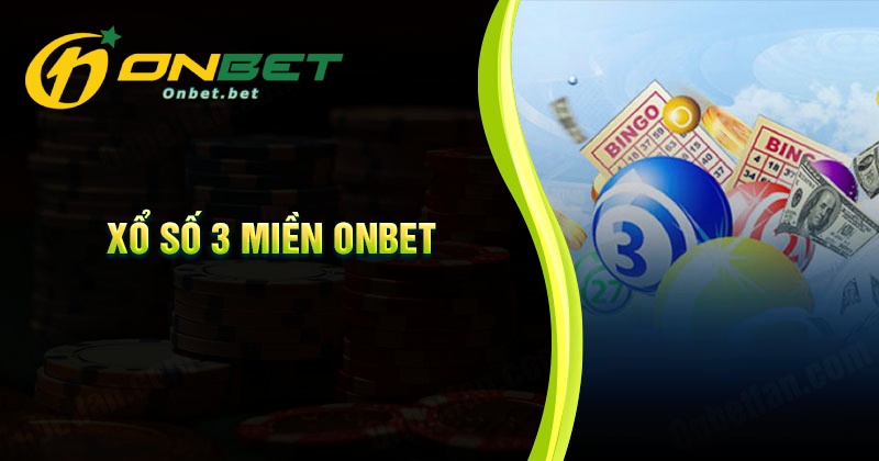 Mẹo chơi xổ số 3 miền thắng lớn cho bet thủ