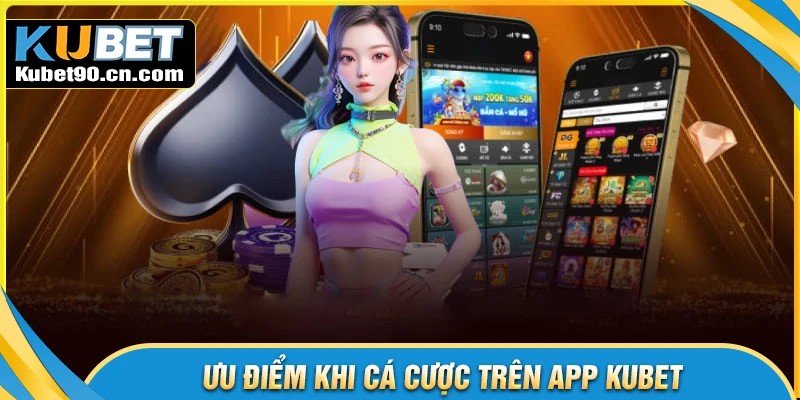 Câu hỏi liên quan về tải app Kubet cho hội viên